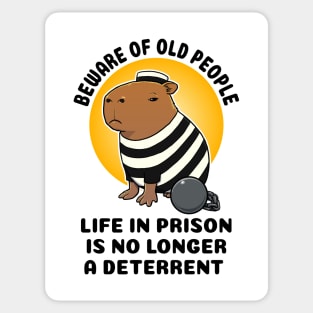 Beware of old people life in prison is no longer a deterrent Capybara Prisioner Sticker